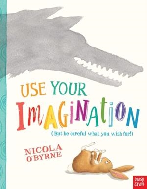 USE YOUR IMAGINATION | 9780857633927 | NICOLA O'BYRNE