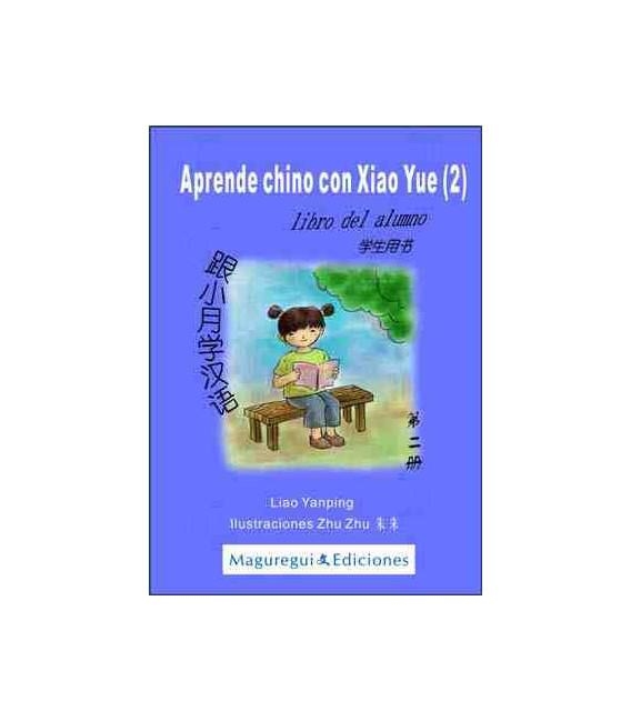 APRENDE CHINO CON XIAO YUE (2) ALUMNO + ACTIVIDADES + CD | 9788493571634