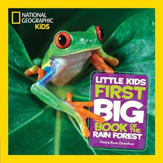 LITTLE KIDS FIRST BIG BOOK OF THE RAINFOREST | 9781426331718 | NATIONAL GEOGRAPHIC KIDS
