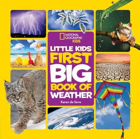 LITTLE KIDS FIRST BIG BOOK OF WEATHER | 9781426327193 | KAREN DE SEVE