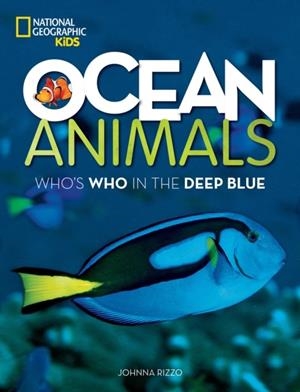 OCEAN ANIMALS : WHO'S WHO IN THE DEEP BLUE | 9781426325069 | JOHNNA RIZZO
