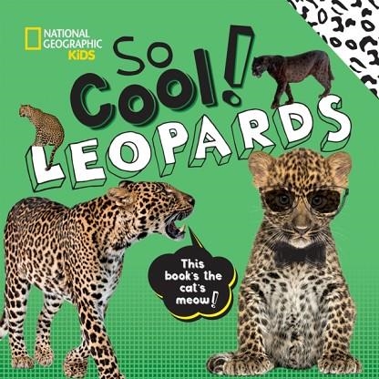 SO COOL! LEOPARDS | 9781426335259 | NGK