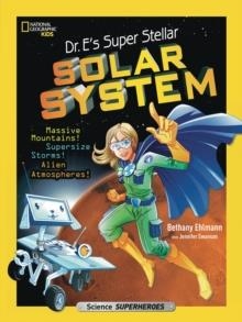 DR. E'S SUPER STELLAR SOLAR SYSTEM | 9781426327988 | BETHANY EHLMANN