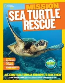 MISSION: SEA TURTLE RESCUE | 9781426318931 | KAREN ROMANO YOUNG