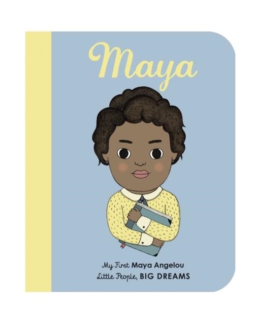 MY FIRST 04...MAYA ANGELOU | 9781786032508 | MARIA ISABEL SANCHEZ VEGARA