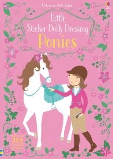 LITTLE STICKER DOLLY DRESSING PONIES | 9781474939614 | FIONA WATT