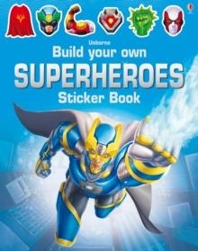 BUILD YOUR OWN SUPERHEROES STICKER BOOK | 9781474918961 | SIMON TUDHOPE