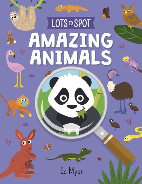 LOTS TO SPOT: AMAZING ANIMALS | 9781789502978 | ED MYER