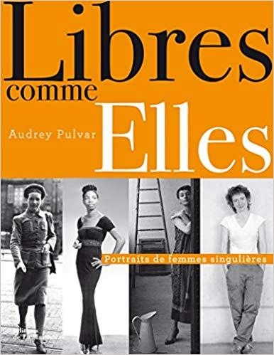 LIBRES COMME ELLES | 9782732464015 | AUDREY PULVAR