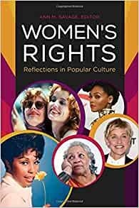 WOMEN'S RIGHTS : REFLECTIONS IN POPULAR CULTURE | 9781440839429 | ANN M SAVAGE