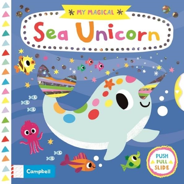 MY MAGICAL SEA UNICORN | 9781529014549 | CAMPBELL BOOKS
