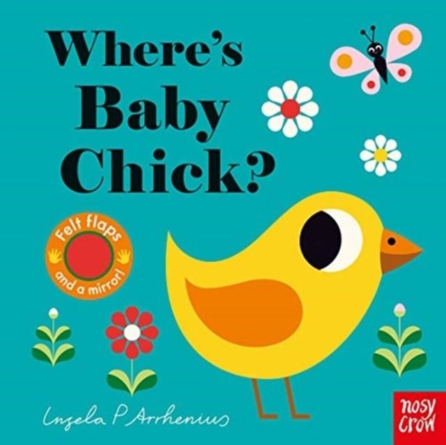 WHERE'S BABY CHICK? | 9781788005111 | INGELA PETERSON ARRHENIUS