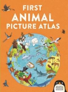 FIRST ANIMAL PICTURE ATLAS  | 9780753444863 | DEBORAH CHANCELLOR