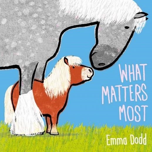 WHAT MATTERS MOST | 9781787411920 | EMMA DODD