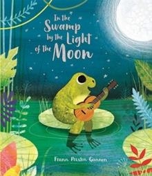 IN THE SWAMP BY THE LIGHT OF THE MOON | 9781787413863 | FRANN PRESTON-GANNON