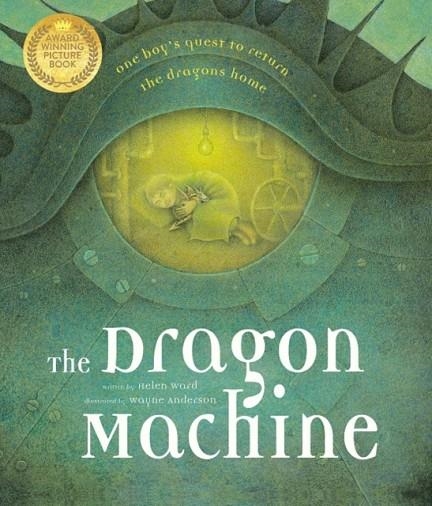 THE DRAGON MACHINE | 9781787416277 | HELEN WARD