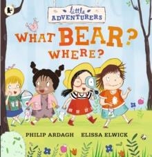 LITTLE ADVENTURERS: WHAT BEAR? WHERE? | 9781406377125 | PHILIP ARDAGH