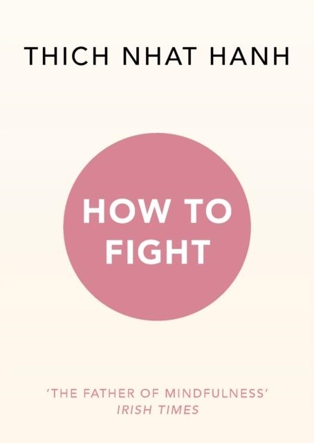HOW TO FIGHT | 9781846045790 | THICH NHAT HANH