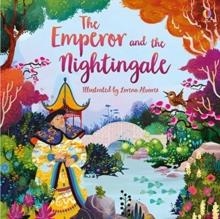 THE EMPEROR AND THE NIGHTINGALE | 9781474963404 | ROSIE DICKINS