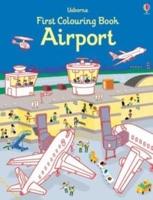 FIRST COLOURING BOOK AIRPORT | 9781474938921 | SIMON TUDHOPE