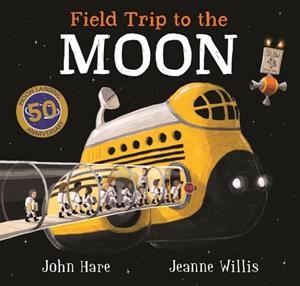 FIELD TRIP TO THE MOON | 9781529010626 | JEANNE WILLIS