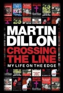 CROSSING THE LINE | 9781785371301 | MARTIN DILLON