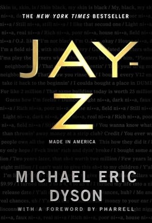 JAY-Z: MADE IN AMERICA | 9781250230966 | MICHAEL ERIC DYSON
