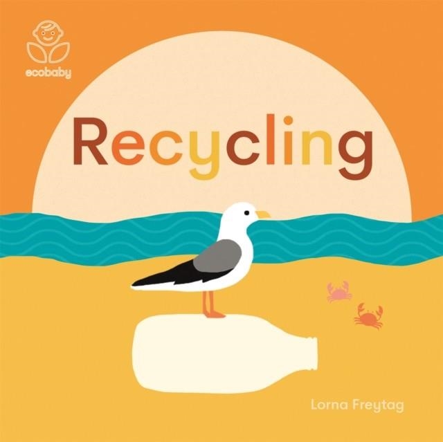 ECO BABY: RECYCLING | 9781787416703