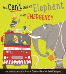 YOU CAN'T CALL AN ELEPHANT IN AN EMERGENCY | 9781408880630 | PATRICIA CLEVELAND-PECK