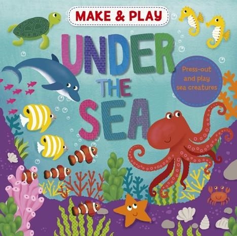 MAKE & PLAY: UNDER THE SEA | 9781789504996 | NOOPUR THAKUR