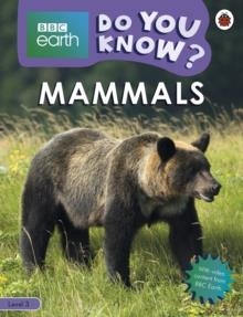 MAMMALS - BBC EARTH DO YOU KNOW...? LBR L3 | 9780241382851 | LADYBIRD