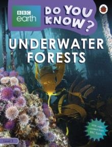 UNDERWATER FORESTS -BBC EARTH DO YOU KNOW..?LBR L3 | 9780241355817 | LADYBIRD
