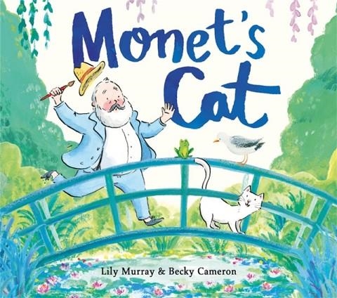 MONET’S CAT | 9781912785162 | LILY MURRAY