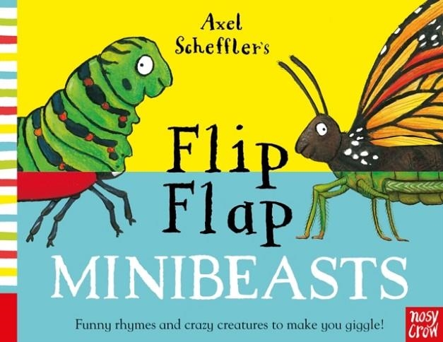 AXEL SCHEFFLER'S FLIP FLAP MINIBEASTS | 9781788006637 | AXEL SCHEFFLER