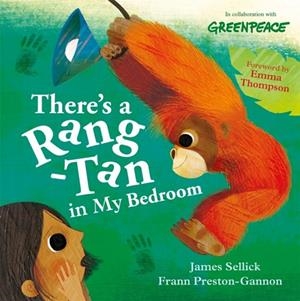 THERE'S A RANG-TAN IN MY BEDROOM | 9781526362094 | JAMES SELLICK