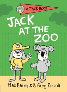 JACK AT THE ZOO (5) | 9780593113912 | MAC BARNETT AND GREG PIZZOLI