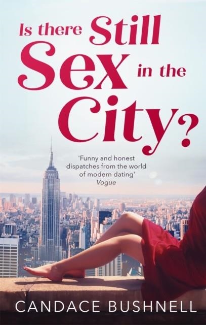 IS THERE STILL SEX IN THE CITY? | 9780349143613 | CANDACE BUSHNELL