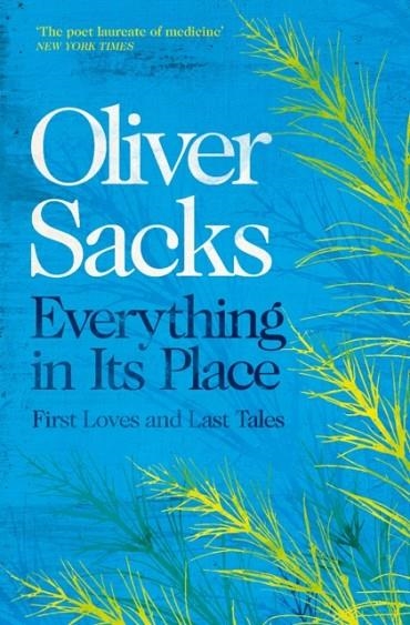 EVERYTHING IN ITS PLACE | 9781509821808 | OLIVER SACKS