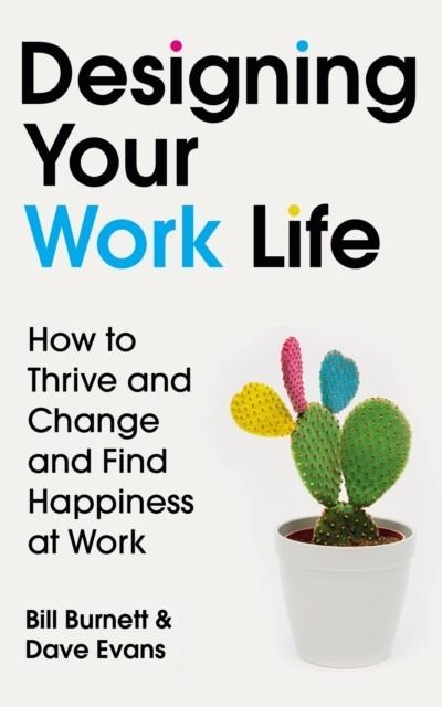 DESIGNING YOUR WORK LIFE | 9781784742805 | BURNETT AND EVANS