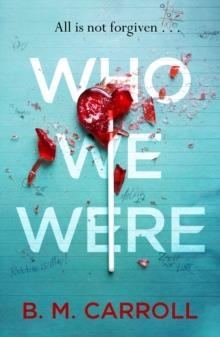 WHO WE WERE | 9781788164177 | B M CARROLL