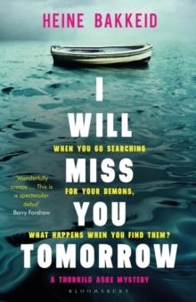 I WILL MISS YOU TOMORROW | 9781526610744 | HEINE BAKKEID