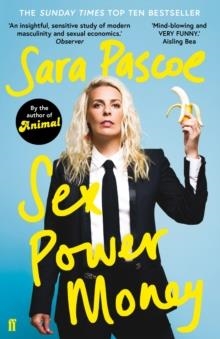 SEX POWER MONEY | 9780571336005 | SARA PASCOE