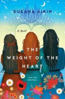 THE WEIGHT OF THE HEART | 9781496725158 | SUSANA AIKIN