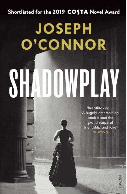 SHADOWPLAY | 9781784709150 | JOSEPH O'CONNOR