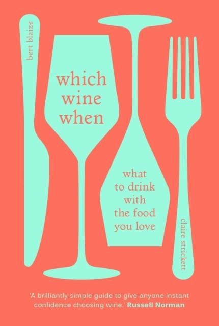 WHICH WINE WHEN | 9781529104851 | STRICKETT AND BLAIZE