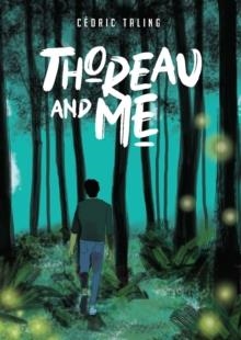 THOREAU AND ME | 9781910593837 | CEDRIC TALING