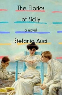 THE FLORIOS OF SICILY | 9780062931672 | ESTEFANIA AUCI