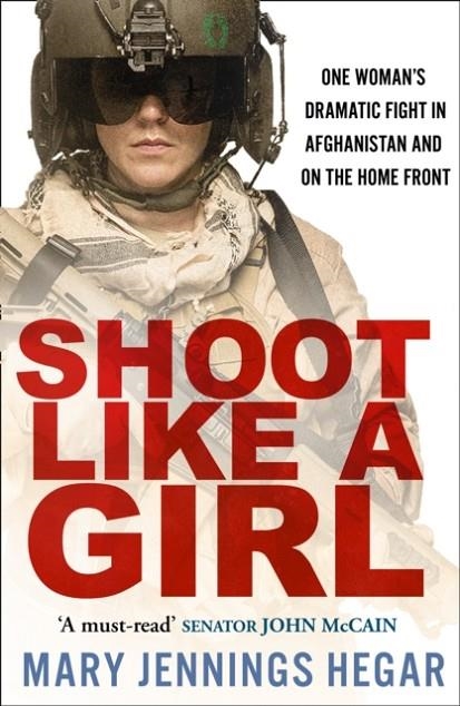 SHOOT LIKE A GIRL (FILM) | 9780008348304 | MARY JENNINGS HEGAR