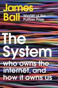 THE SYSTEM | 9781526607256 | JAMES BALL