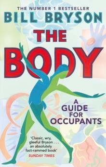 THE BODY: A GUIDE FOR OCCUPANTS | 9780552779913 | BILL BRYSON